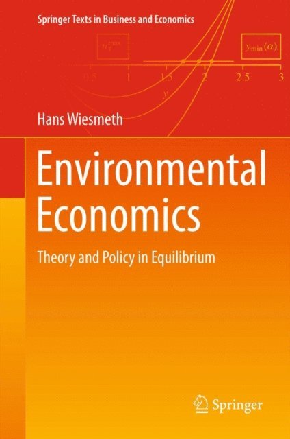 Hans Wiesmeth - Environmental Economics, E-bok
