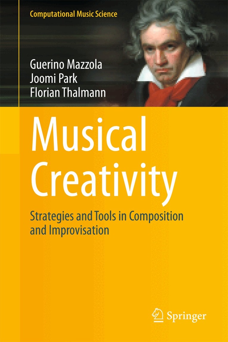 Guerino Mazzola, Joomi Park, Florian Thalmann - Musical Creativity, Inbunden
