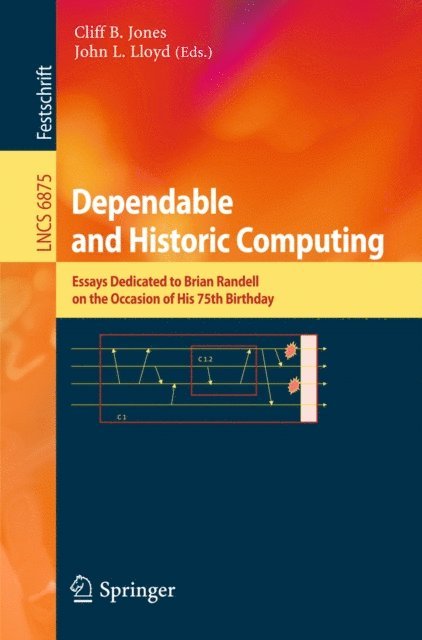 John L. Lloyd, Cliff B. Jones - Dependable and Historic Computing, E-bok