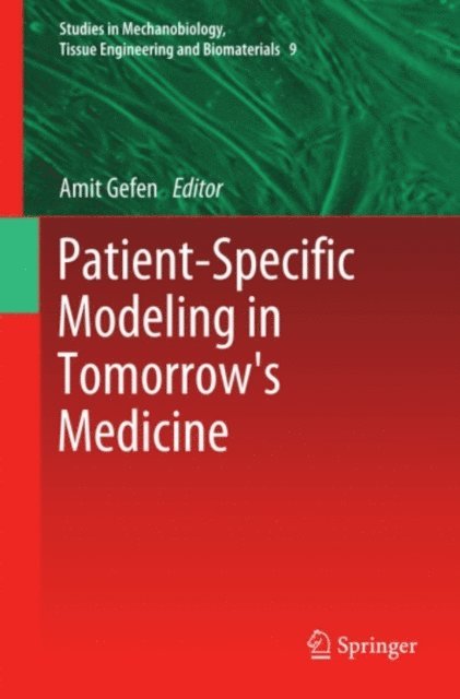Amit Gefen - Patient-Specific Modeling in Tomorrow's Medicine, E-bok