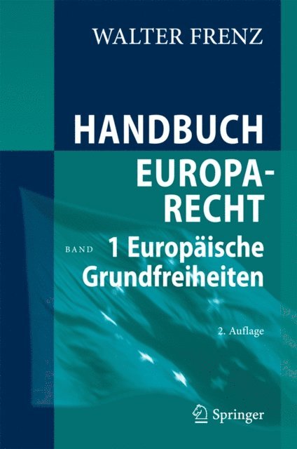 Walter Frenz - Handbuch Europarecht, E-bok
