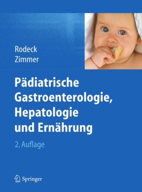 Klaus-Peter Zimmer, Burkhard Rodeck - Pädiatrische Gastroenterologie, Hepatologie und Ernährung, E-bok