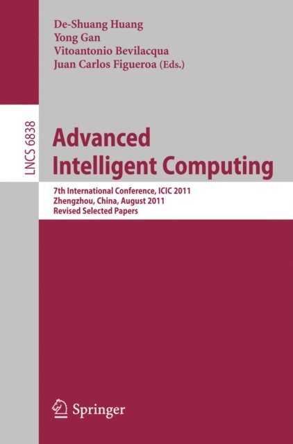Juan Carlos Figueroa, Vitoantonio Bevilacqua, Yong Gan, De-Shuang Huang - Advanced Intelligent Computing, E-bok