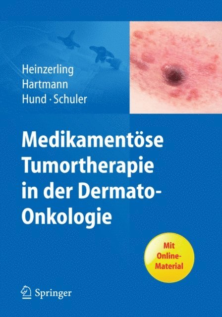 Gerold Schuler, Martina Hund, Anke Hartmann, Lucie Heinzerling - Medikamentöse Tumortherapie in der Dermato-Onkologie, E-bok