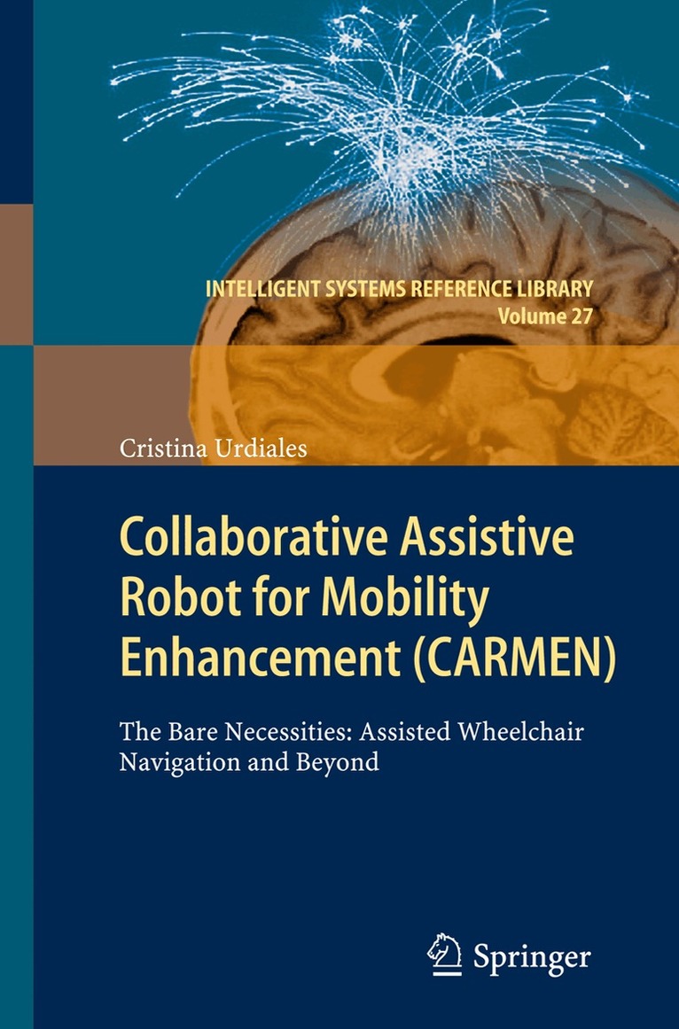 Cristina Urdiales - Collaborative Assistive Robot for Mobility Enhancement (CARMEN), Inbunden