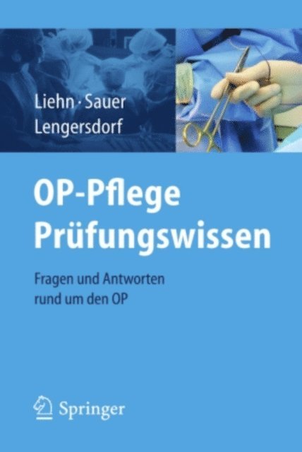 Brigitte Lengersdorf, Traute Sauer, Margret Liehn - OP-Pflege Prüfungswissen, E-bok
