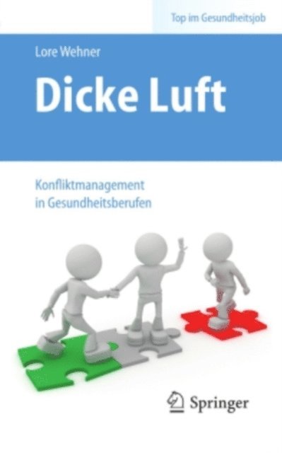 Lore Wehner - Dicke Luft - Konfliktmanagement in Gesundheitsberufen, E-bok