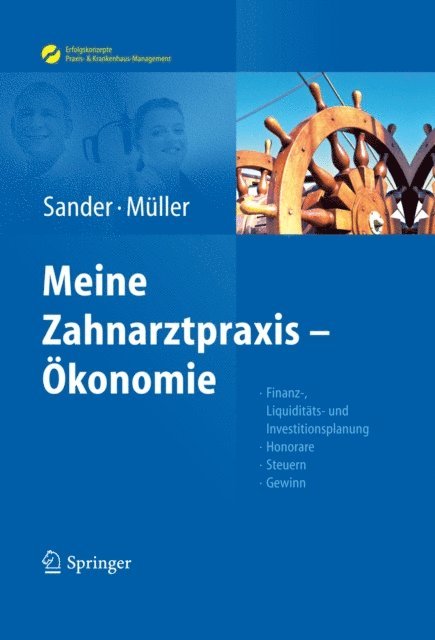 Michal-Constanze Muller, Thomas Sander - Sander/Müller, Meine Zahnarztpraxis – Ökonomie, E-bok