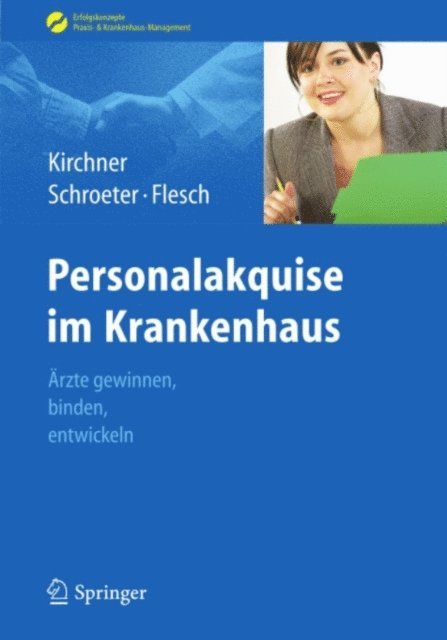 Markus Flesch, Michael Schroeter, Helga Kirchner - Personalakquise im Krankenhaus, E-bok