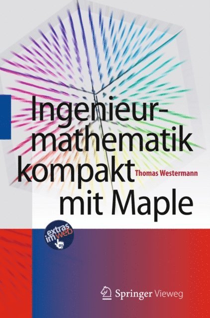 Thomas Westermann - Ingenieurmathematik kompakt mit Maple, E-bok