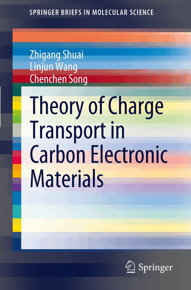 Zhigang Shuai, Linjun Wang, Chenchen Song - Theory of Charge Transport in Carbon Electronic Materials, Häftad