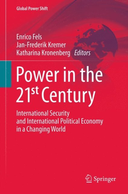Katharina Kronenberg, Jan-Frederik Kremer, Enrico Fels - Power in the 21st Century, E-bok