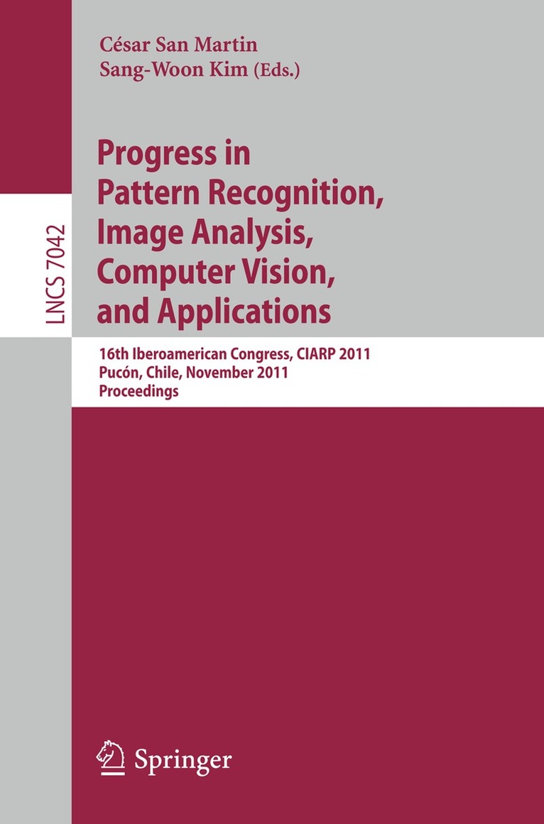 César San Martin, Sang-Woon Kim - Progress in Pattern Recognition, Image Analysis, Computer Vision, and Applications, Häftad