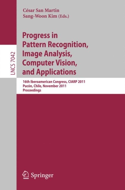 Sang-Woon Kim, Cesar San Martin - Progress in Pattern Recognition, Image Analysis, Computer Vision, and Applications, E-bok