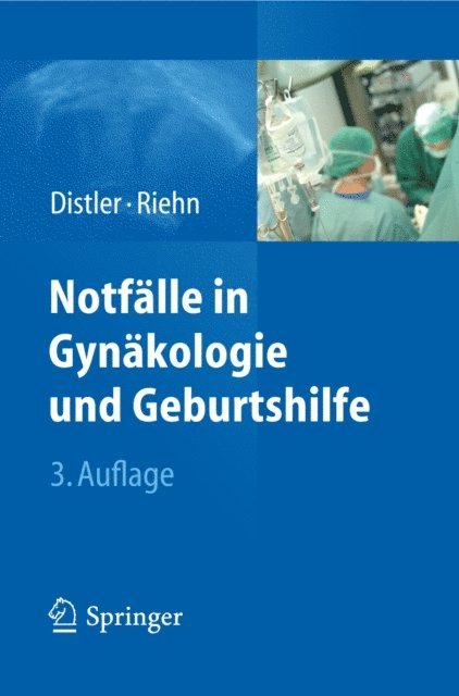Axel Riehn, Wolfgang Distler - Notfälle in Gynäkologie und Geburtshilfe, E-bok