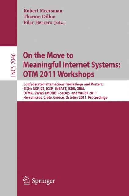 Pilar Herrero, Tharam Dillon, Robert Meersman - On the Move to Meaningful Internet Systems: OTM 2011 Workshops, E-bok