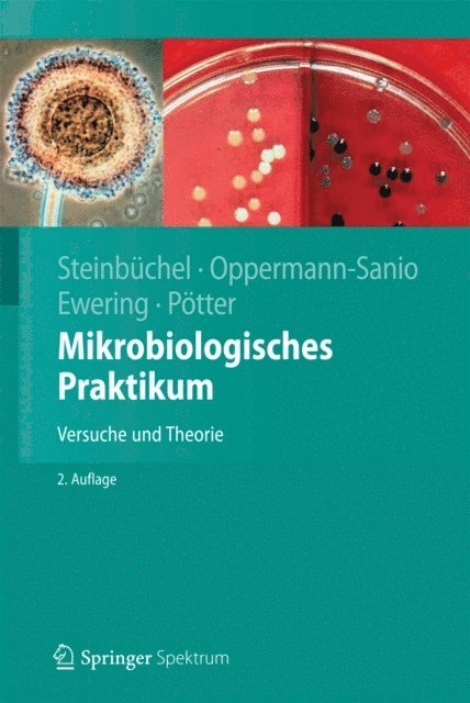 Markus Potter, Christian Ewering, Fred Bernd Oppermann-Sanio, Alexander Steinbuchel - Mikrobiologisches Praktikum, E-bok