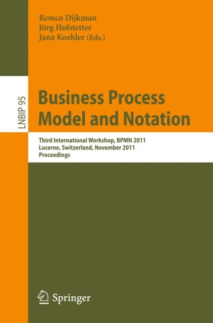 Jana Kohler, Jorg Hofstetter, Remco Dijkman - Business Process Model and Notation, E-bok