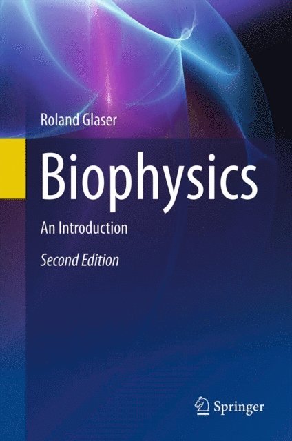 Roland Glaser - Biophysics, E-bok