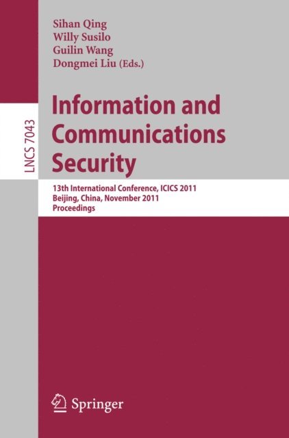 Dongmei Liu, Guilin Wang, Willy Susilo, Sihan Qing - Information and Communication Security, E-bok