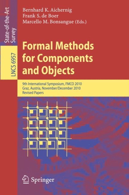 Marcello M. Bonsangue, Frank S. de Boer, Bernhard K. Aichernig - Formal Methods for Components and Objects, E-bok