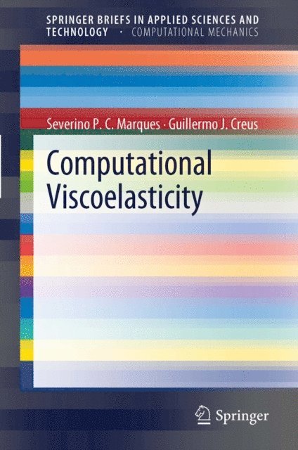 Guillermo J. Creus, Severino P. C. Marques - Computational Viscoelasticity, E-bok