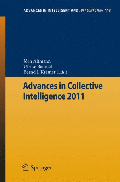 Bernd Kramer, Ulrike Baumol, Jorn Altmann - Advances in Collective Intelligence 2011, E-bok