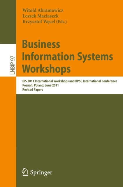 Krzysztof Wecel, Leszek Maciaszek, Witold Abramowicz - Business Information Systems Workshops, E-bok
