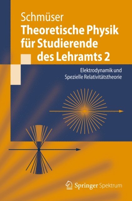 Peter Schmuser - Theoretische Physik für Studierende des Lehramts 2, E-bok