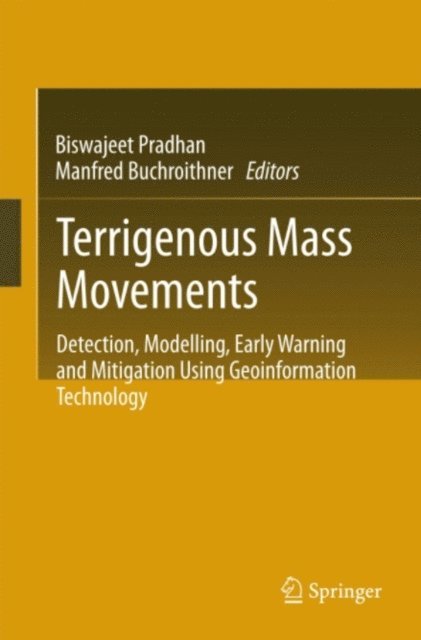 Manfred Buchroithner, Biswajeet Pradhan - Terrigenous Mass Movements, E-bok