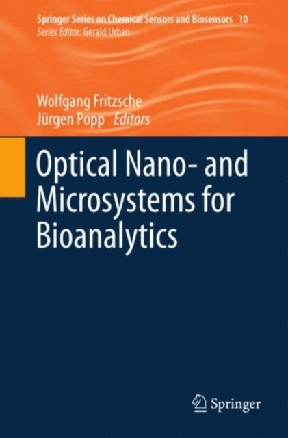 Jurgen Popp, Wolfgang Fritzsche - Optical Nano- and Microsystems for Bioanalytics, E-bok
