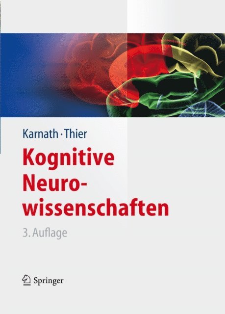 Peter Thier, Hans-Otto Karnath - Kognitive Neurowissenschaften, E-bok