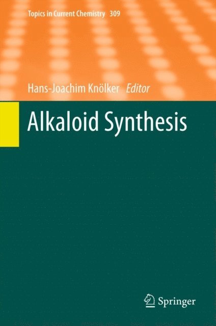 Hans-Joachim Knolker - Alkaloid Synthesis, E-bok