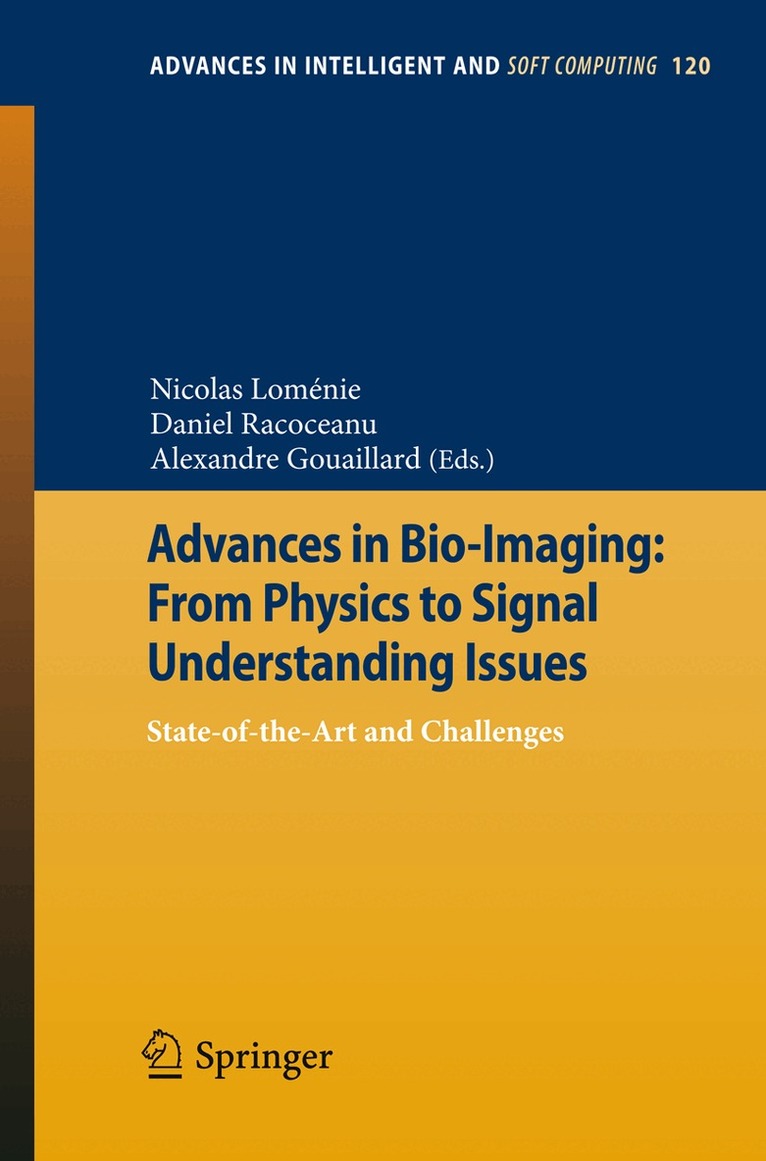 Nicolas Loménie, Daniel Racoceanu, Alexandre Gouaillard - Advances in Bio-Imaging: From Physics to Signal Understanding Issues, Häftad