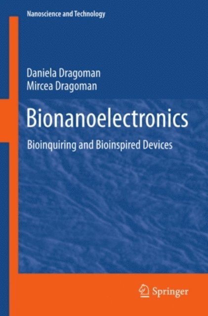 Mircea Dragoman, Daniela Dragoman - Bionanoelectronics, E-bok