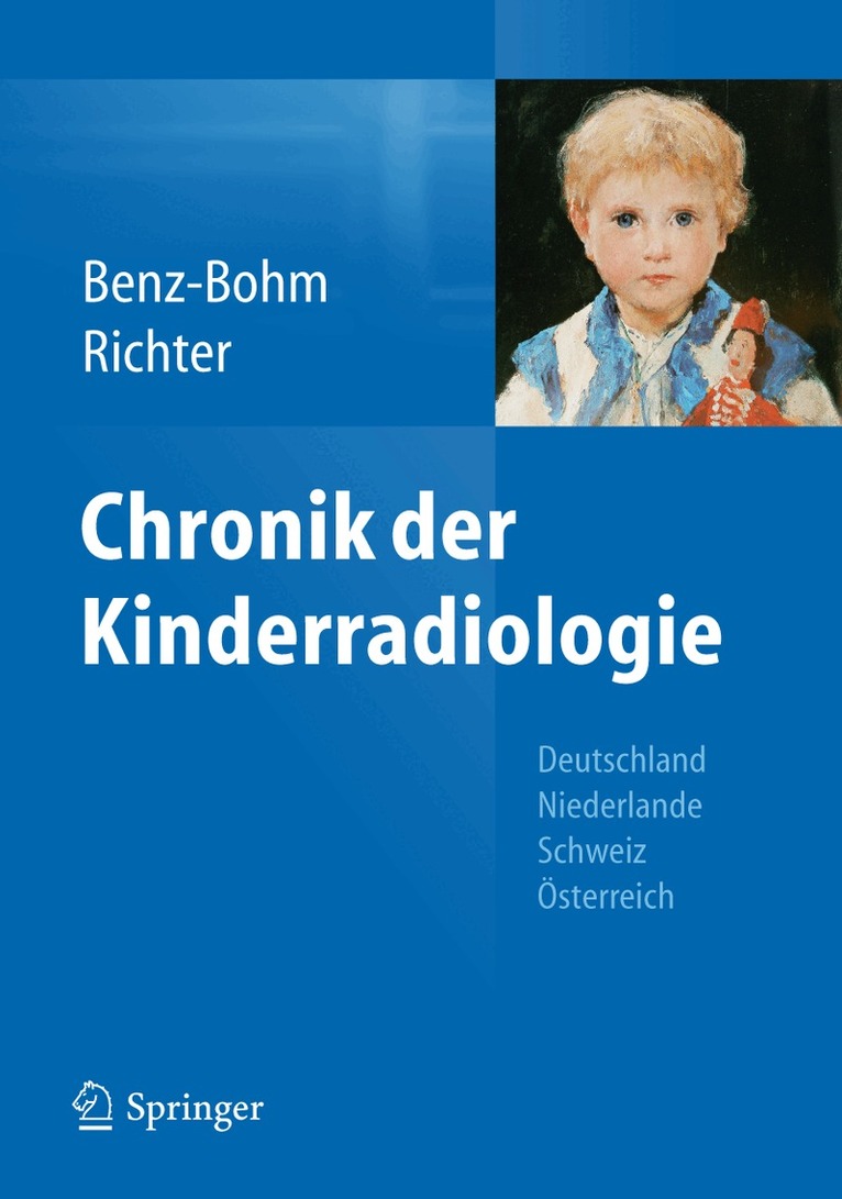 Gabriele Benz-Bohm, Ernst Richter - Chronik der Kinderradiologie, Inbunden