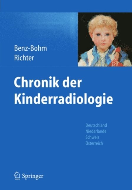 Ernst Richter, Gabriele Benz-Bohm - Chronik der Kinderradiologie, E-bok