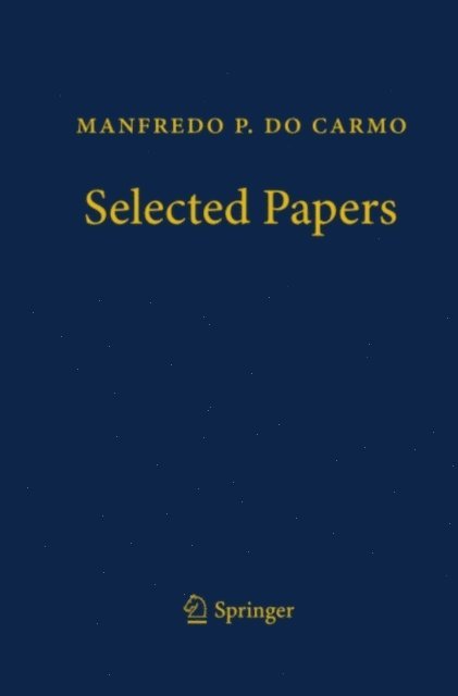 Manfredo P. do Carmo, Keti Tenenblat - Manfredo P. do Carmo - Selected Papers, E-bok