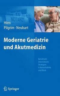 Moderne Geriatrie und Akutmedizin