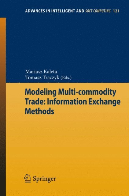 Tomasz Traczyk, Mariusz Kaleta - Modeling Multi-commodity Trade: Information Exchange Methods, E-bok