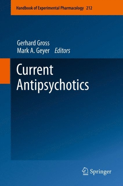 Mark A. Geyer, Gerhard Gross - Current Antipsychotics, E-bok