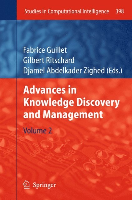 Djamel Abdelkader Zighed, Gilbert Ritschard, Fabrice Guillet - Advances in Knowledge Discovery and Management, E-bok