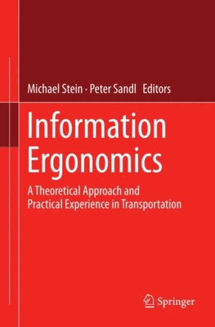 Peter Sandl, Michael Stein - Information Ergonomics, E-bok