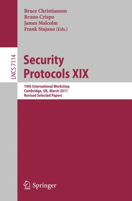 Frank Stajano, James Malcolm, Bruno Crispo, Bruce Christianson - Security Protocols XIX, E-bok