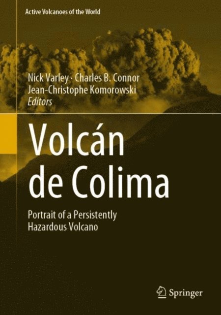 Jean-Christophe Komorowski, Charles B. Connor, Nick Varley - Volcan de Colima, E-bok