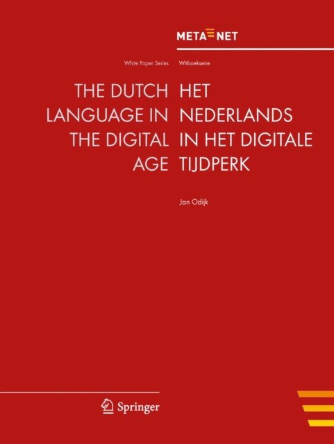 Hans Uszkoreit, Georg Rehm - Dutch Language in the Digital Age, E-bok