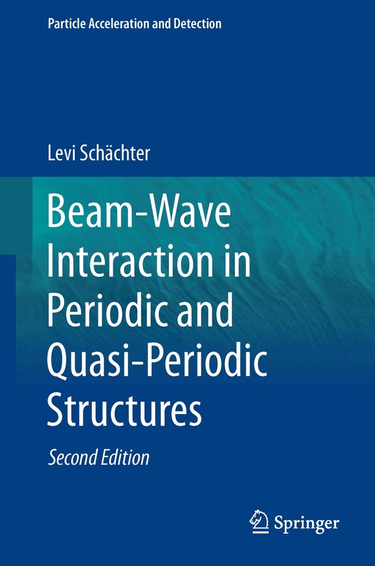 Levi Schächter - Beam-Wave Interaction in Periodic and Quasi-Periodic Structures, Häftad