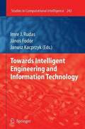 Towards Intelligent Engineering and Information Technology