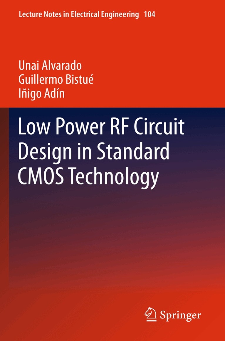 Unai Alvarado, Guillermo Bistué, Iñigo Adín - Low Power RF Circuit Design in Standard CMOS Technology, Häftad. Tillgänglighet: Lägg i varukorg
