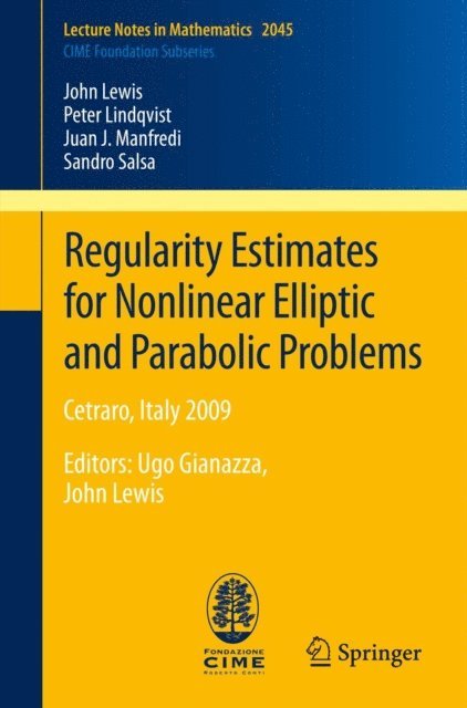 Sandro Salsa, Juan J. Manfredi, Peter Lindqvist, John Lewis - Regularity Estimates for Nonlinear Elliptic and Parabolic Problems, E-bok